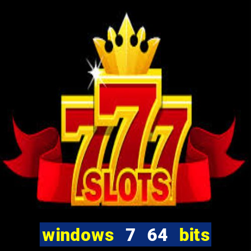 windows 7 64 bits iso download